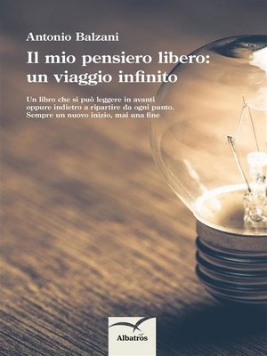 cover image of Il mio pensiero libero--un viaggio infinito